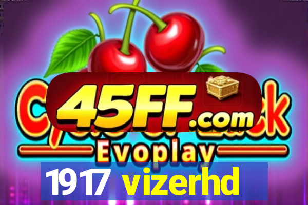 1917 vizerhd